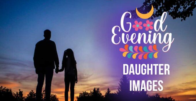 good evening daughter images