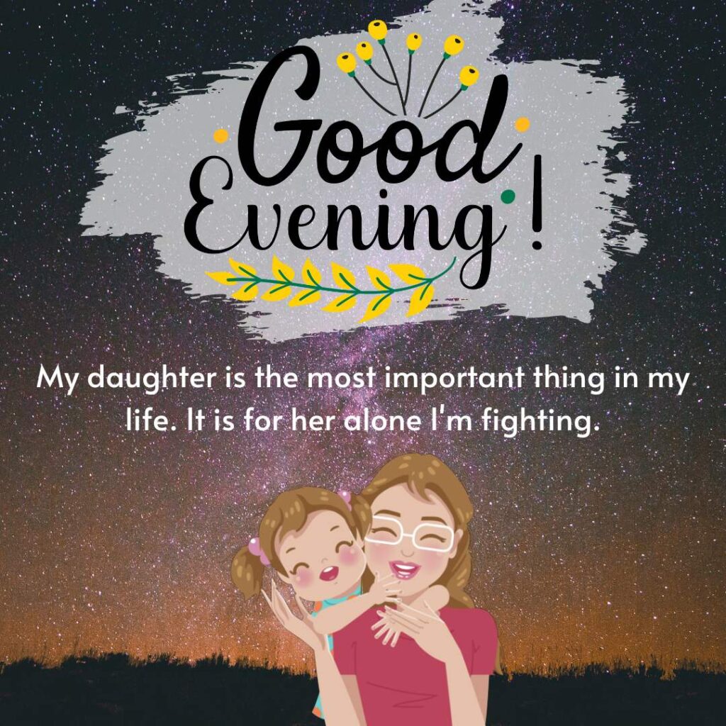good evening daughter short quotes