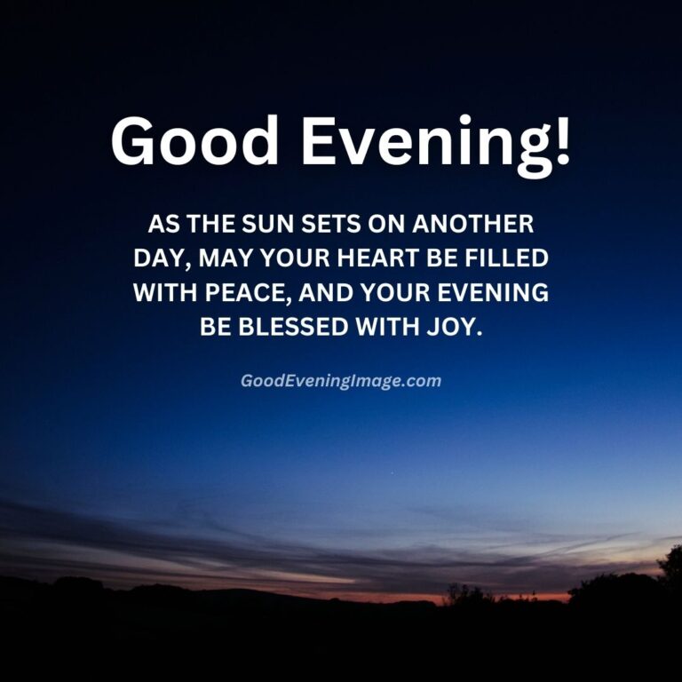 55+ Good Evening Blessings Images with Quotes – GoodEveningImage