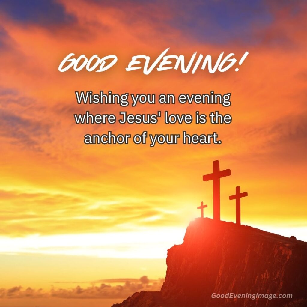 Good Evening Jesus image with message