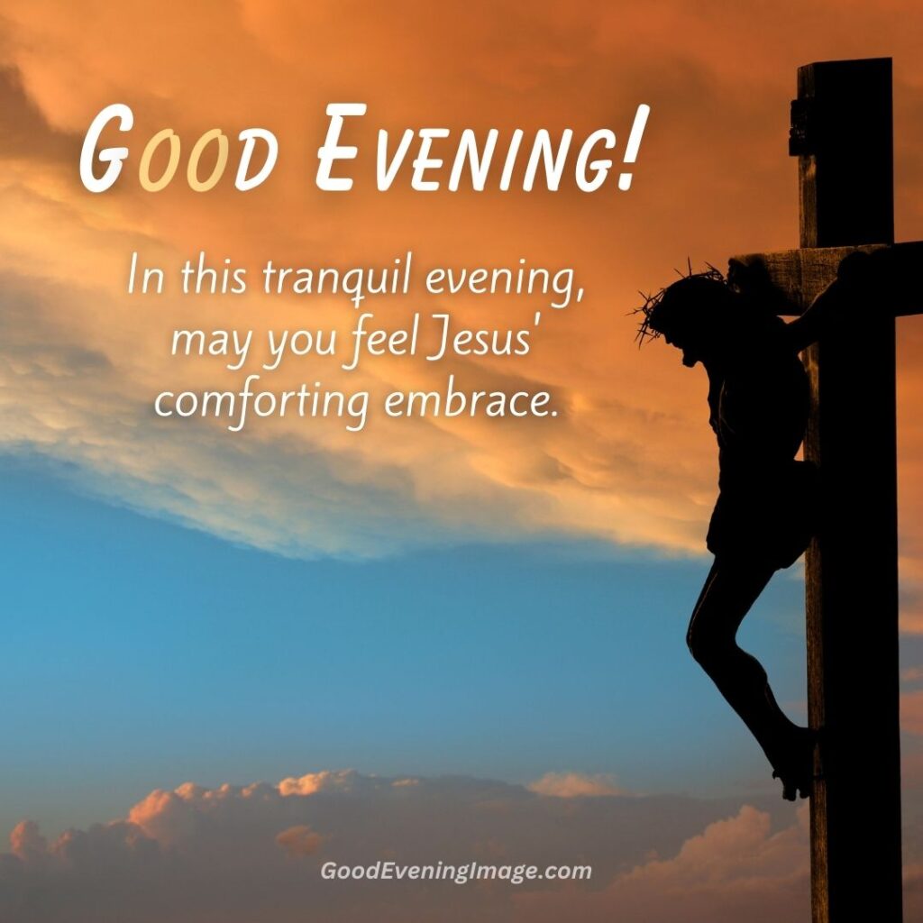 Jesus Good Evening Images