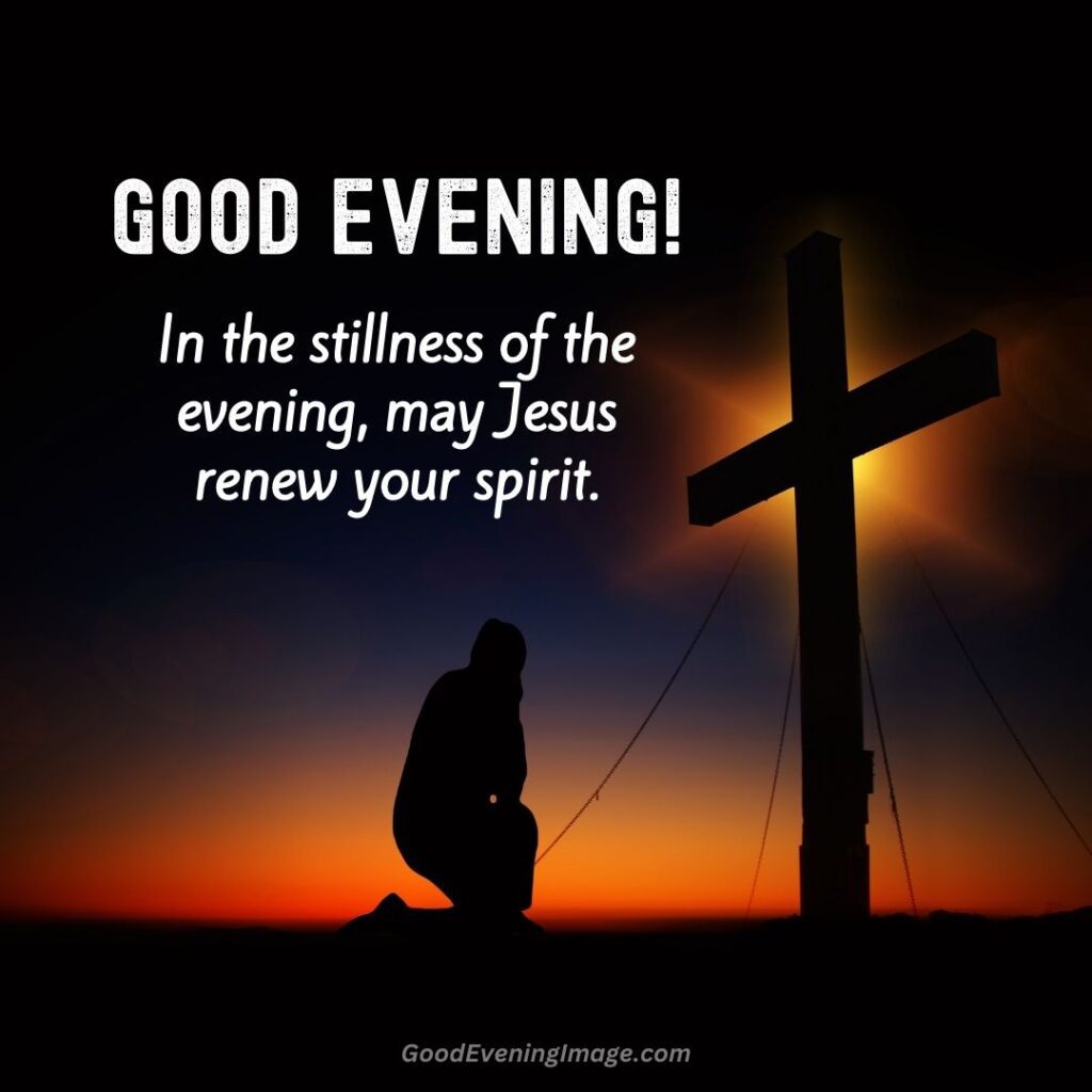 Jesus Good Evening Images wishes