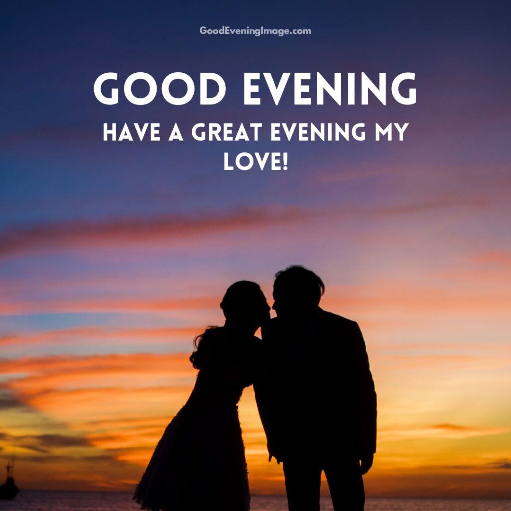 good evening love photos